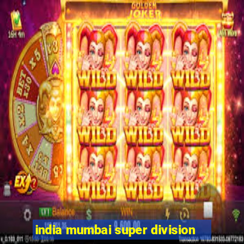 india mumbai super division